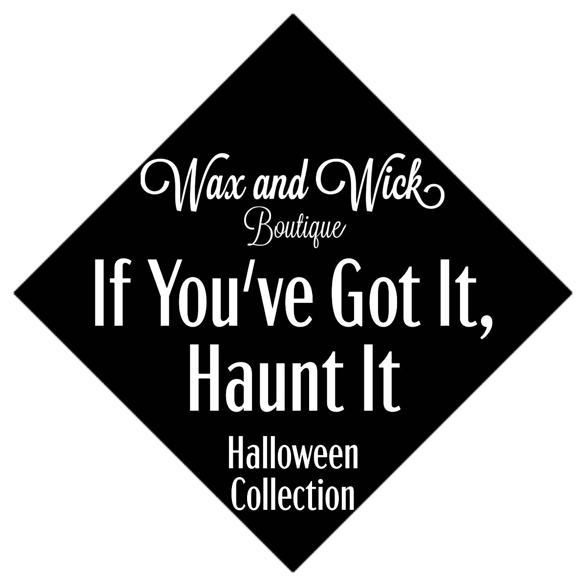 If You’ve Got It, Haunt It - Pack of Wax Melts