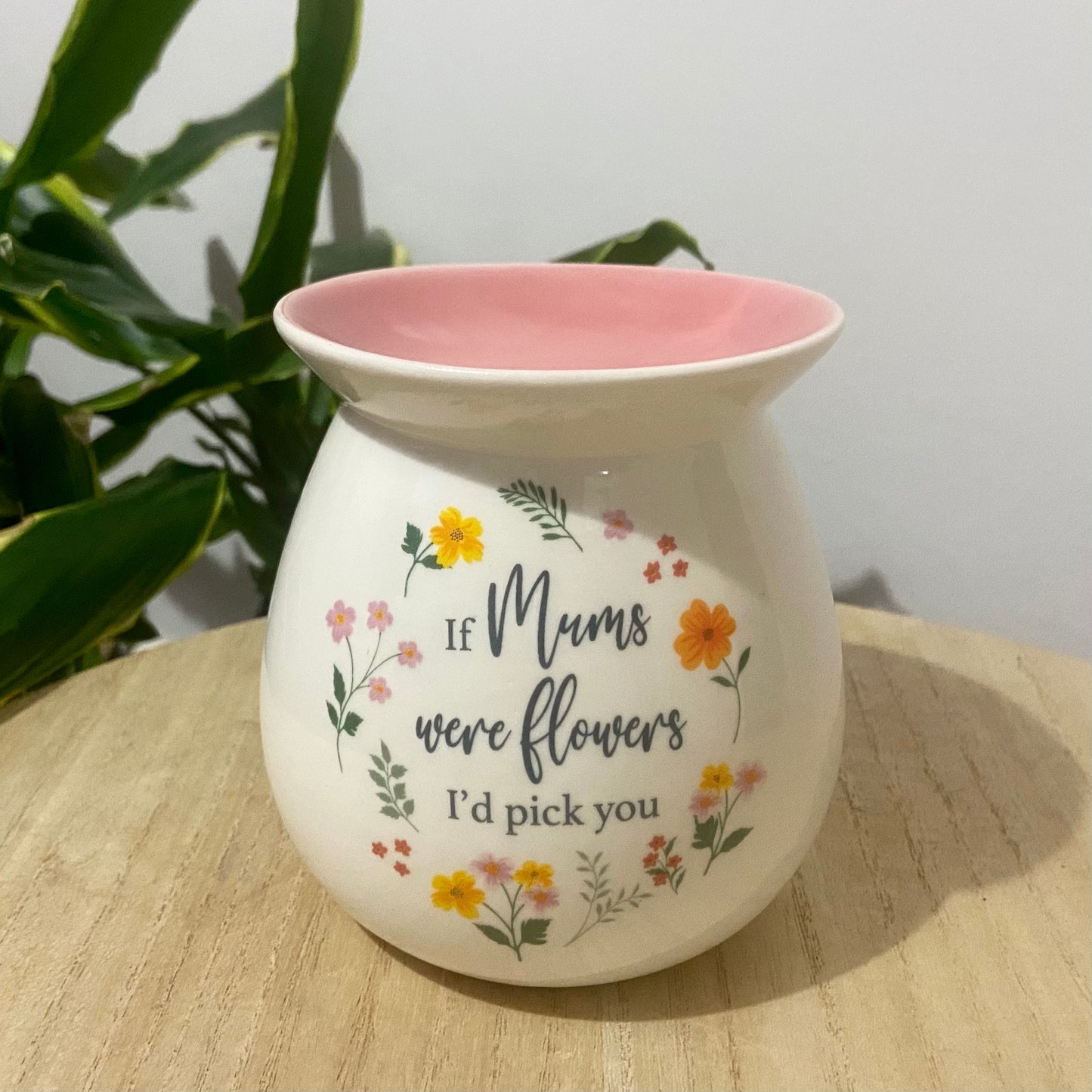 If Mums Were Flowers Wax Burner